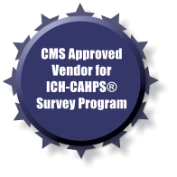 CMS Approved Vendor for  ICH-CAHPS Survey Program